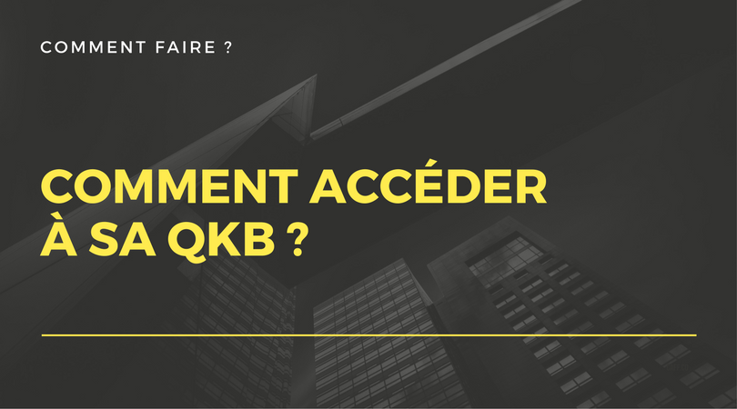Comment accéder à sa QKB ?