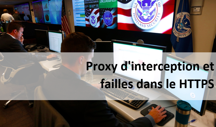 Proxy d'interception et  failles dans le HTTPS