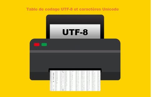 Table de codage UTF-8 et caractères Unicode