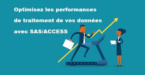 Optimisez les performances de traitement de vos données avec SAS/ACCESS