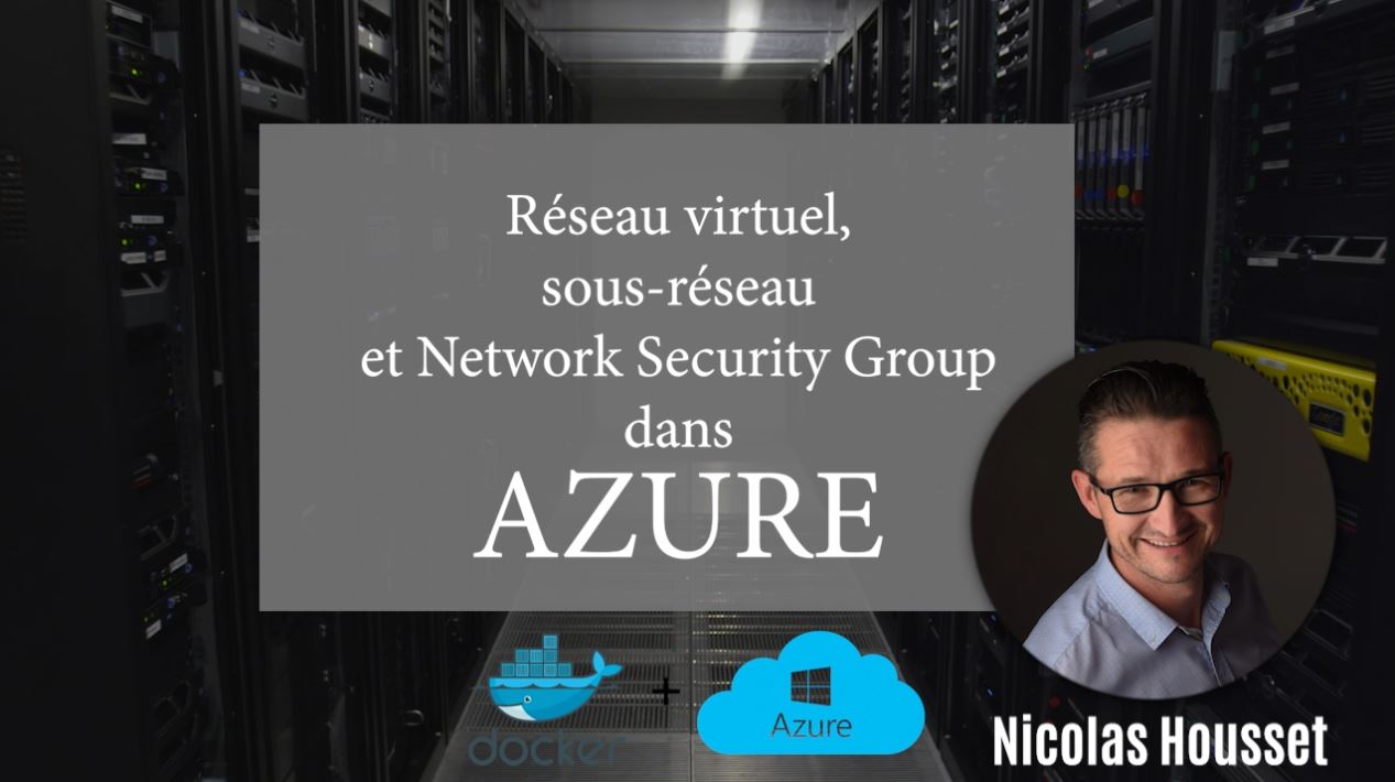 Azure : Mise en place d’un réseau virtuel avec deux sous-réseaux et des règles Network Security Groups