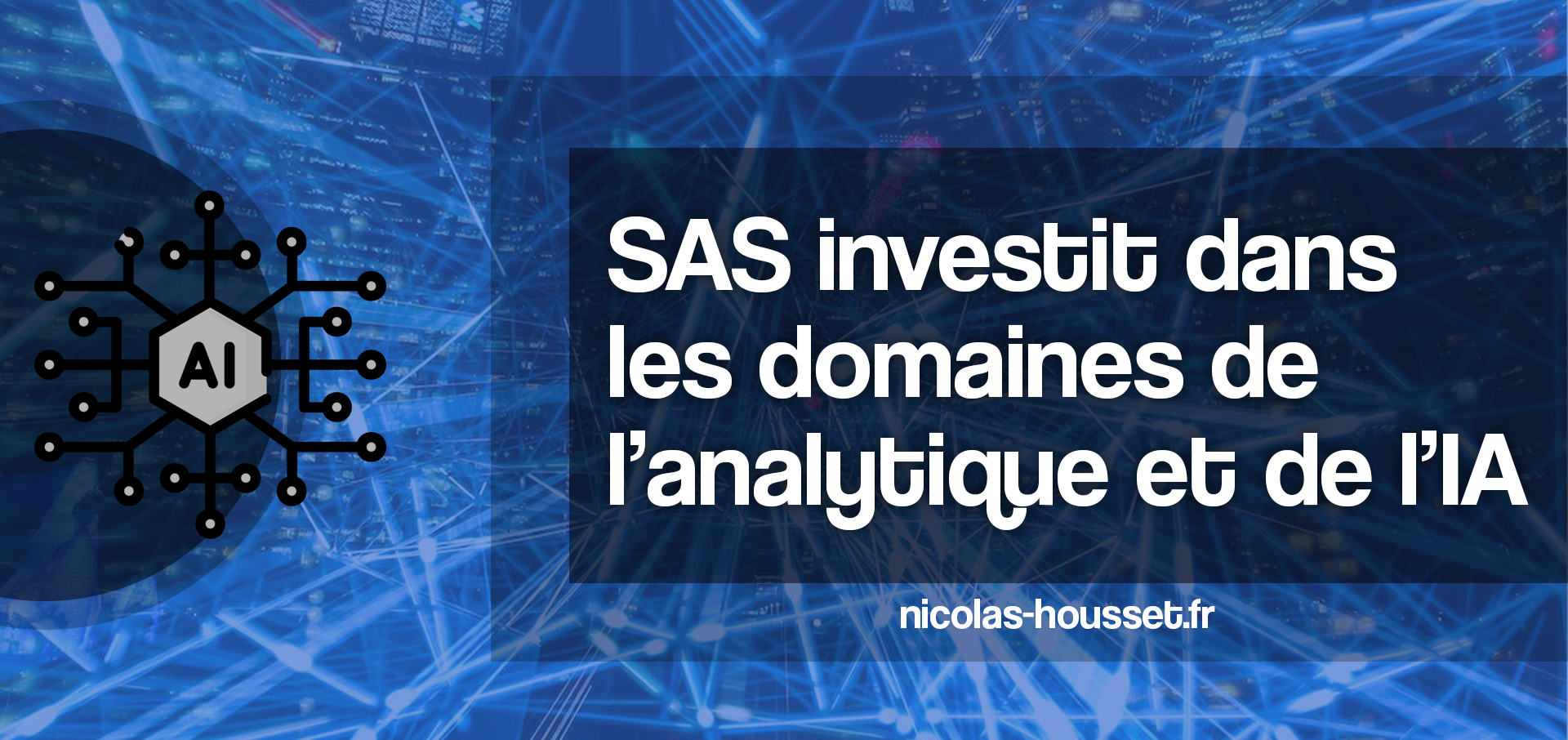 SAS investit un milliard de dollars supplémentaires dans les domaines de l'analytique et de l'IA.