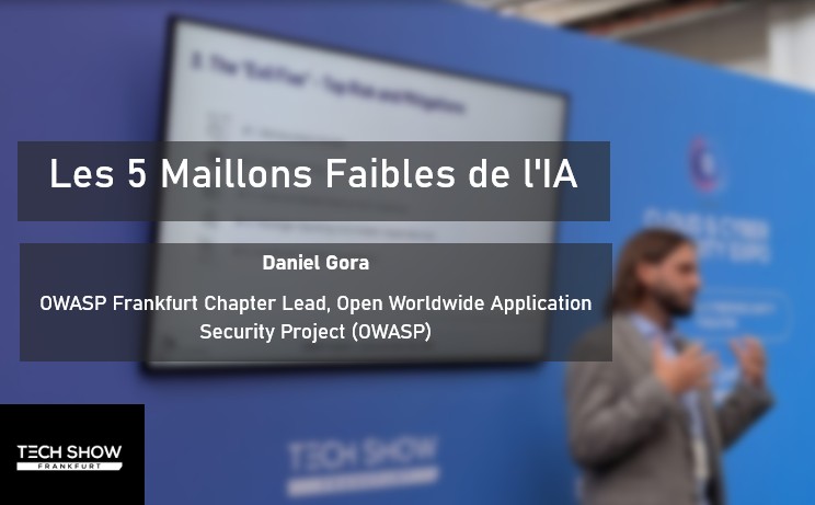 Les 5 Maillons Faibles de l'IA : Ce que j'ai retenu du Cloud & Cyber Security Expo